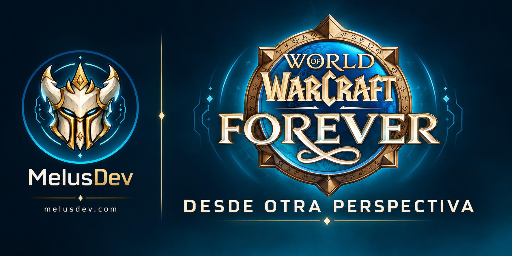 World of Warcraft Forever, from another perspective · MelusDev